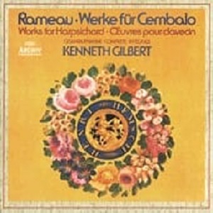 Rameau: The complete works for Clavecin / Kenneth Gilbert / Scott Ross